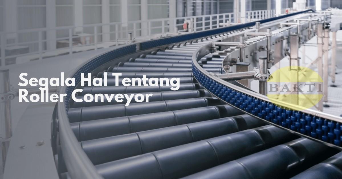 Segala-Hal-Tentang-Roller-Conveyor-COVER-c